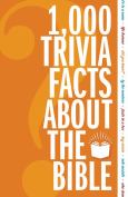 1000 Trivia Facts About The Bible