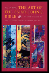 Art Of The Saint Johns Bible A Readers Guide To Pentateuch, Psalms, Gospels And