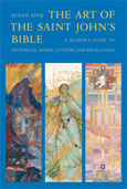 Art Of The Saint Johns Bible Vol 3 Readers Guide To Historical Books Letters And