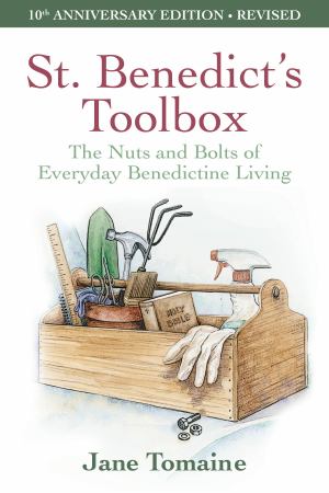 St Benedicts Toolbox The Nuts And Bolts Of Everyday Benedictine Living 10Th Anni