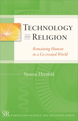 Technology And Religion Remaining Human In A Co-Created World