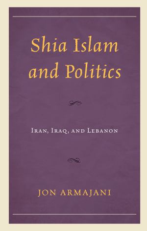 Shia Islam And Politics Iran Iraq And Lebanon
