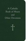 Catholic Book Of Hours And Other Devotions