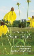 Nature Of Saint Johns A Guide To The Landscape And Spirituality Of The Saint Jo