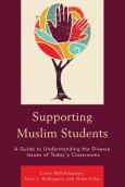 Supporting Muslim Students A Guide To Understanding The Diverse Issues Of Todays