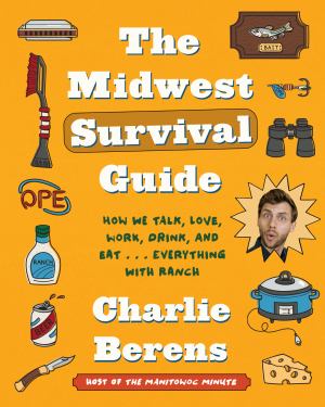 Midwest Survival Guide How We Talk Love Work Drink And Eat Everything With Ranch (SKU 11707752191)