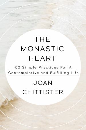Monastic Heart 50 Simple Practices For A Contemplative And Fulfilling Life (SKU 11725923195)