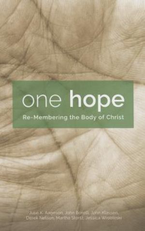 One Hope Re-Membering The Body Of Christ (SKU 11367499187)