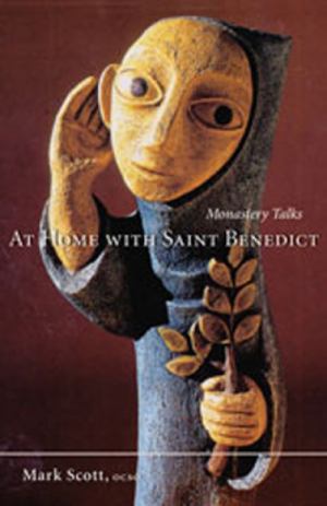 At Home With Saint Benedict Monastery Talks Monastic Wisdom (SKU 11093923195)