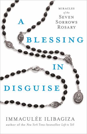 Blessing In Disguise Miracles Of The Seven Sorrows Rosary