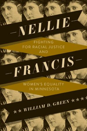 Nellie Francis Fighting For Racial Justice And Womens Equality In Minnesota