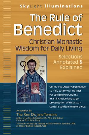 Rule Of Benedict Christian Monastic Wisdom For Daily Living Selections Annotated