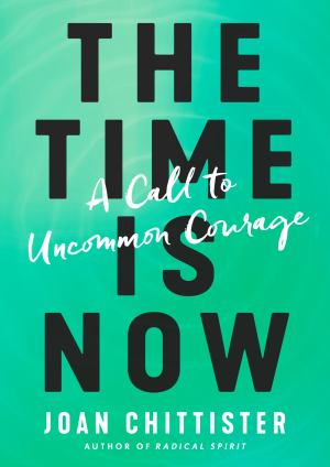 Time Is Now A Call To Uncommon Courage