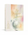 My Prayer Journey A 52-Week Guided Journal To Inspire A Deeper Connection With G