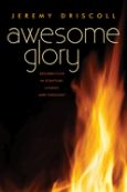 Awesome Glory Resurrection In Scripture Liturgy And Theology