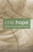One Hope Re-Membering The Body Of Christ