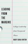Leading From The Margins: College Leadership From Unexpected Placed