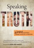 Speaking Truth Women Raising Their Voices In Prayer