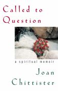 Called To Question A Spiritual Memoir