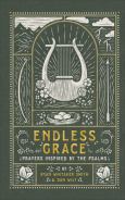 Endless Grace Prayers Inspired By The Psalms