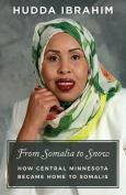 From Somalia To Snow How Central Minnesota Became Home To Somalis