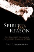 Spirit And Reason The Embodied Character Of Ezekiels Symbolic Thinking
