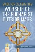 Guide For Celebrating Worship Of The Eucharist Outside Mass Egceom - cover photo