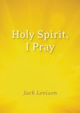 Holy Spirit I Pray Prayers For Morning And Nighttime For Discernment And Moments