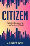 Citizen Faithful Discipleship In A Partisan World