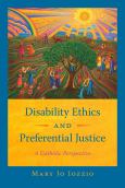 (eBook) Disability Ethics and Preferential Justice - cover photo