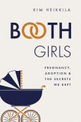 Booth Girls Pregnancy Adoption And The Secrets We Kept