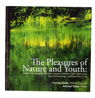 The Pleasure Of Nature And Youth - CD - Carolyn Finley, Mezzo-Soprano And Edward Turley, Piano (SKU 1097920429)