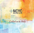 N.C.Y.C. - Called To Be Holy 2011 - CD
