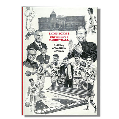 Saint Johns University Basketball: Building A Tradition Of Team (SKU 11816966112)